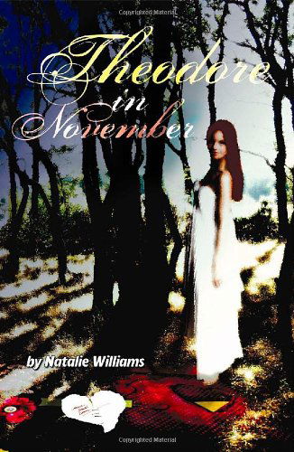 Theodore in November - Natalie Williams - Books - Jeremy Mills Publishing - 9781906600105 - March 30, 2009