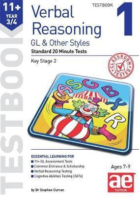 Cover for Dr Stephen C Curran · 11+ Verbal Reasoning Year 3/4 GL &amp; Other Styles Testbook 1: Standard 20 Minute Tests (Paperback Book) (2018)