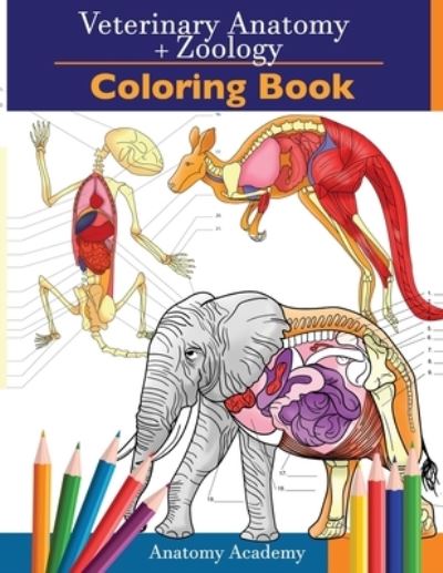 Cover for Anatomy Academy · Veterinary &amp; Zoology Coloring Book (Paperback Book) (2020)