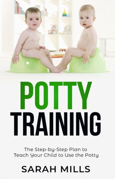 Potty Training - Sarah Mills - Books - Samuel Gill - 9781914380105 - February 10, 2021