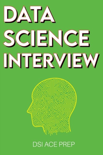 Cover for Dsi Ace Prep · Data Science Interview (Paperback Bog) (2022)