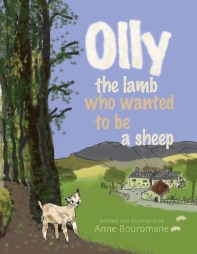 Cover for Anne Bouromane · Olly the Lamb who wanted to be a sheep (Paperback Book) (2021)