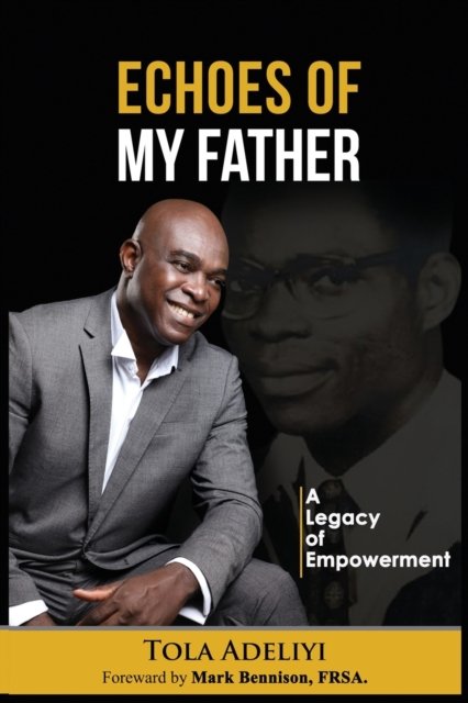 Cover for Tola Adeliyi · Echoes of My Father (A Legacy of Empowerment) (Taschenbuch) (2021)