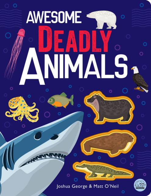 Cover for Joshua George · Awesome Deadly Animals - Awesome Nature (Inbunden Bok) (2025)