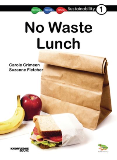 Cover for Carole Crimeen · No Waste Lunch (Book) (2023)