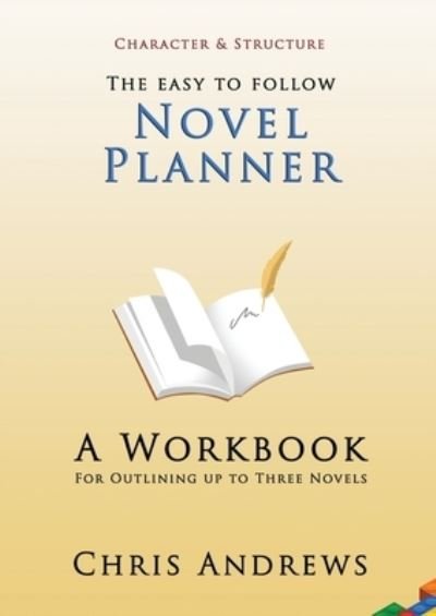 Novel Planner - Chris Andrews - Livres - Creative Manuscript Services - 9781925803105 - 22 novembre 2020