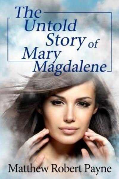 Cover for Matthew Robert Payne · The Untold Story of Mary Magdalene (Paperback Book) (2019)