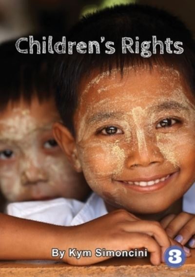 Children's Rights - Kym Simoncini - Books - Library for All - 9781925960105 - July 24, 2019