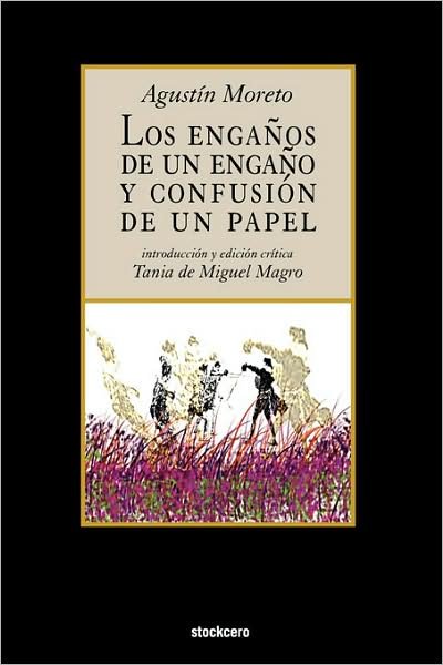 Cover for Agustin Moreto · Los Engaos De Un Engao Y Confusion De Un Papel (Taschenbuch) [Spanish edition] (2008)