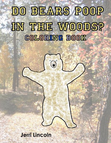 Cover for Jerri Lincoln · Do Bears Poop in the Woods? Coloring Book (Paperback Book) (2012)