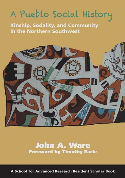 Cover for John Ware · A Pueblo Social History: Kinship, Sodality, and Community in the Northern Southwest (Paperback Book) (2013)