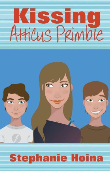 Cover for Stephanie Hoina · Kissing Atticus Primble (Paperback Book) (2014)