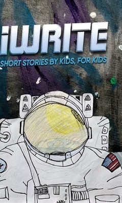 Cover for Iwrite · I Write Short Stories by Kids for Kids Vol. 11 (Hardcover bog) (2020)