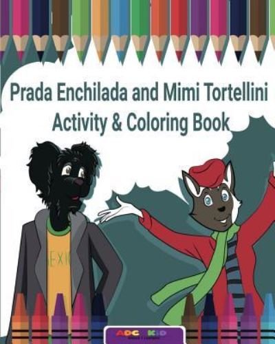 Cover for Davon Clark · Prada Enchilada and Mimi Tortellini Activity &amp; Coloring Book (Taschenbuch) (2017)