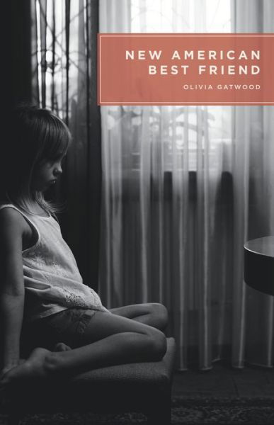 New American Best Friend - Olivia Gatwood - Kirjat - Button Poetry - 9781943735105 - tiistai 28. maaliskuuta 2017