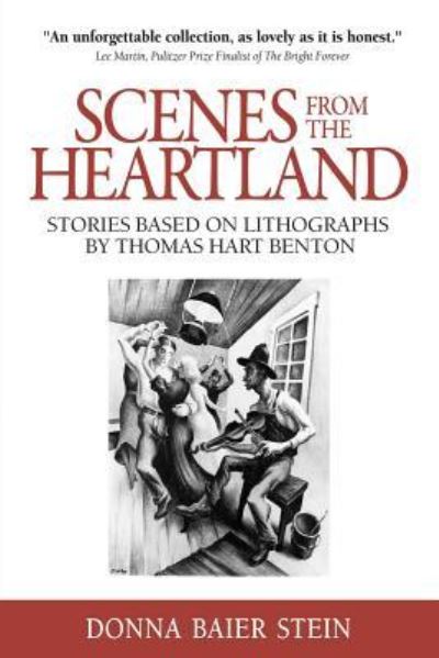 Scenes from the Heartland - Donna Baier Stein - Books - Serving House Books - 9781947175105 - March 31, 2019