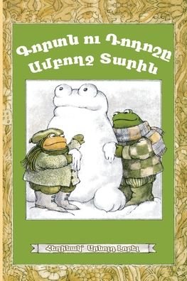Frog and Toad All Year: Eastern Armenian Dialect - Arnold Lobel - Kirjat - Cascade Press - 9781948730105 - lauantai 29. helmikuuta 2020