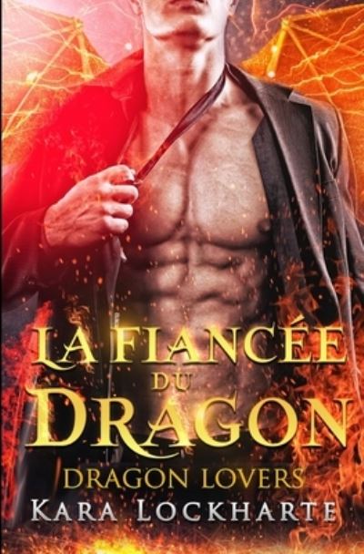 Cover for Kara Lockharte · La Fiancee du dragon (Paperback Book) (2021)