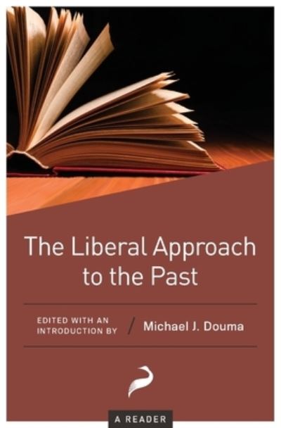 Cover for Michael J Douma · The Liberal Approach to the Past (Paperback Book) (2020)