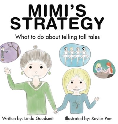 Cover for Linda Goudsmit · MIMI'S STRATEGY What to do about telling tall tales (Hardcover Book) (2021)