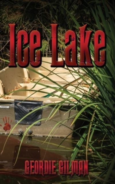Cover for Geordie Gilman · Ice Lake (Hardcover Book) (2020)
