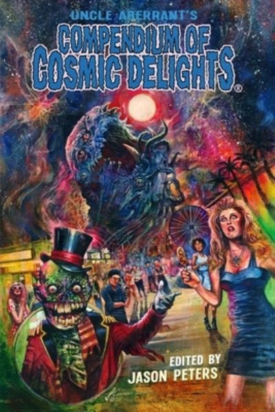 Cover for Jason Peters · Uncle Aberrant's Compendium of Cosmic Delights (Book) (2022)