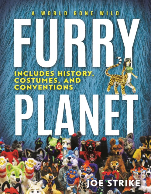 Cover for Joe Strike · Furry Planet: A World Gone Wild (Hardcover Book) (2023)