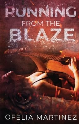Cover for Ofelia Martinez · Running from the Blaze (Paperback Bog) (2022)