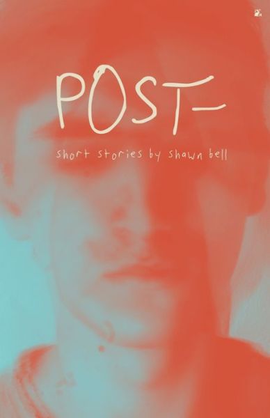 Cover for Shawn Bell · Post- (Paperback Book) (2022)