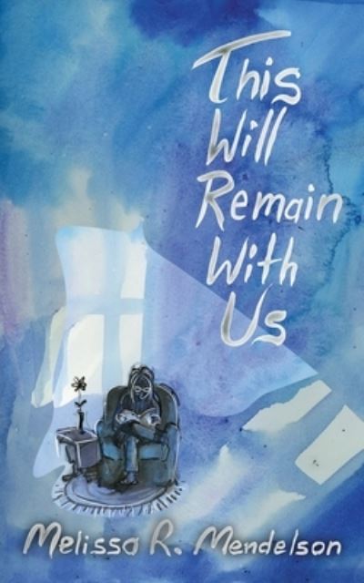 Cover for Mendelson Melissa R. Mendelson · This Will Remain With Us (Paperback Book) (2022)