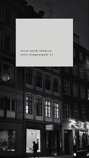 Cover for Soren Ulrik Thomsen · Store Kongensgade 23 (Paperback Book) (2025)