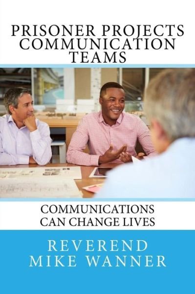 Cover for Reverend Mike Wanner · Prisoner Projects Communication Teams (Paperback Book) (2017)
