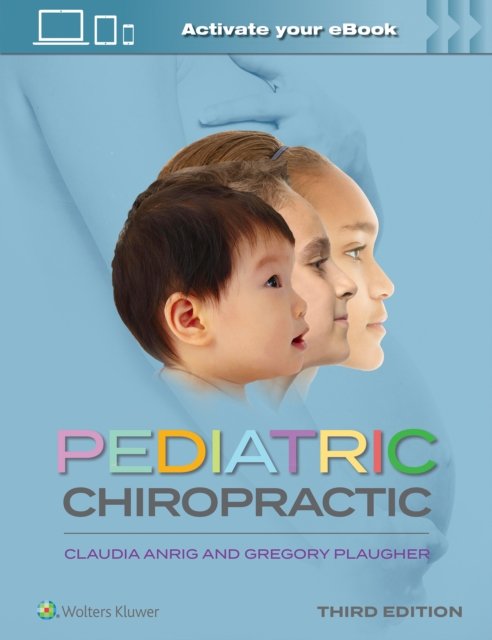 Cover for Anrig, Claudia A., DC · Pediatric Chiropractic (Hardcover Book) (2022)