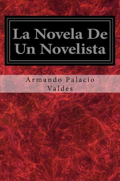 Cover for Armando Palacio Valdes · La Novela De Un Novelista (Paperback Book) (2017)