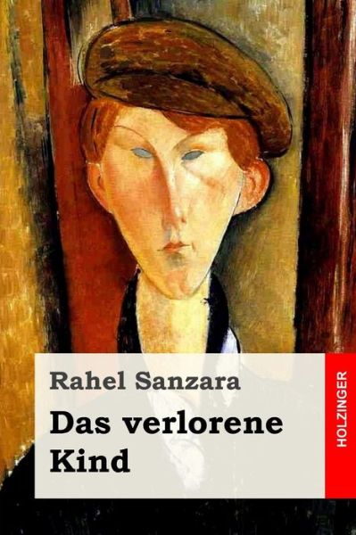 Cover for Rahel Sanzara · Das verlorene Kind (Paperback Book) (2017)