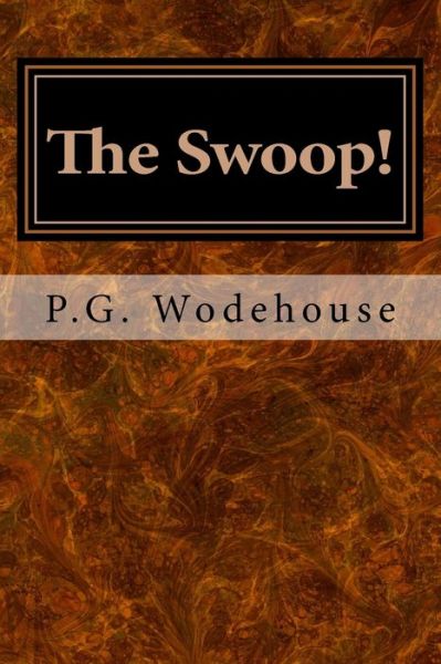 Cover for P. G. Wodehouse · The Swoop! or, How Clarence Saved England (Paperback Bog) (2017)