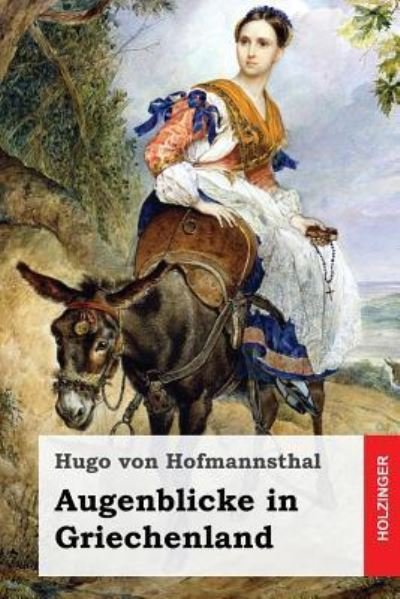 Cover for Hugo von Hofmannsthal · Augenblicke in Griechenland (Paperback Bog) (2017)