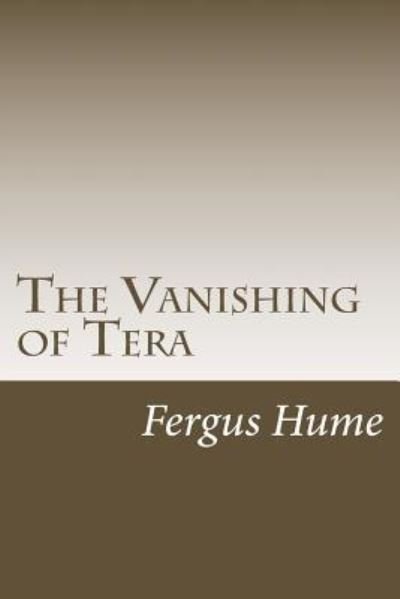 Cover for Fergus Hume · The Vanishing of Tera (Taschenbuch) (2018)