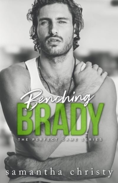 Cover for Samantha Christy · Benching Brady (Paperback Book) (2018)
