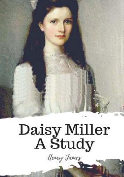 Cover for Henry James · Daisy Miller A Study (Paperback Book) (2018)