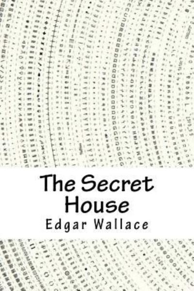 Cover for Edgar Wallace · The Secret House (Paperback Book) (2018)