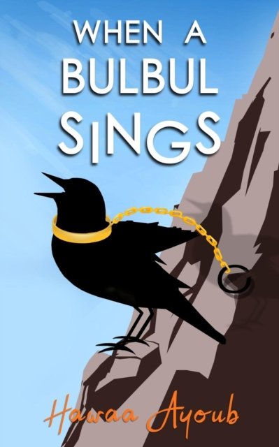 Cover for Hawaa Ayoub · When a Bulbul Sings (Paperback Book) (2018)