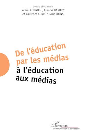 Cover for Francis Barbey · De l'éducation par les médias à l'éducation aux médias (Paperback Book) (2021)