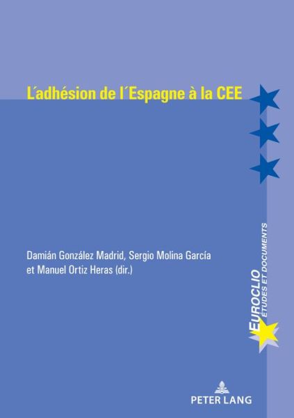 Cover for L'Adhesion de l'Espagne A La Cee (1977-1986) - Euroclio (Paperback Book) (2020)