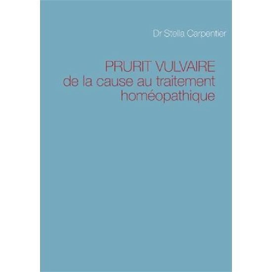Cover for Stella Carpentier · Prurit Vulvaire (Paperback Book) [French edition] (2013)