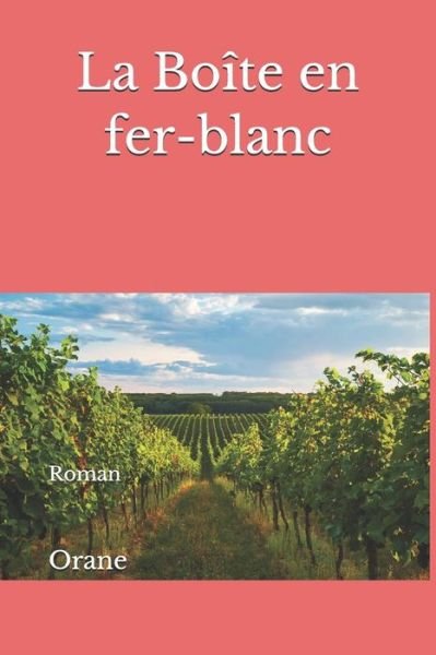 Cover for Orane · La Boîte en fer-blanc (Bog) [French edition] (2018)