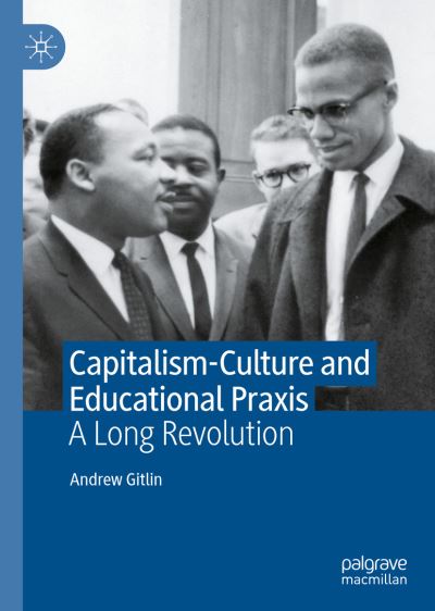Cover for Andrew Gitlin · Capitalism-Culture and Educational Praxis: A Long Revolution (Hardcover Book) [2023 edition] (2022)