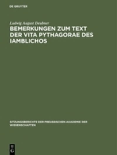 Cover for Ludwig August Deubner · Bemerkungen Zum Text der Vita Pythagorae des Iamblichos (Book) (1935)