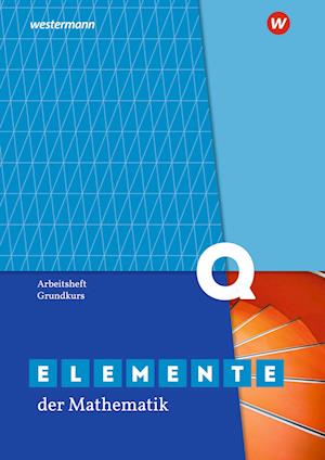 Cover for Westermann Schulbuch · Elemente der Mathematik SII. Qualifikationsphase Grundkurs: Arbeitsheft mit Lösungen. Nordrhein-Westfalen (Pamphlet) (2022)