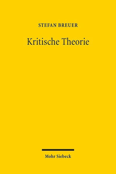 Kritische Theorie: Schlusselbegriffe, Kontroversen, Grenzen - Stefan Breuer - Books - Mohr Siebeck - 9783161546105 - November 25, 2016